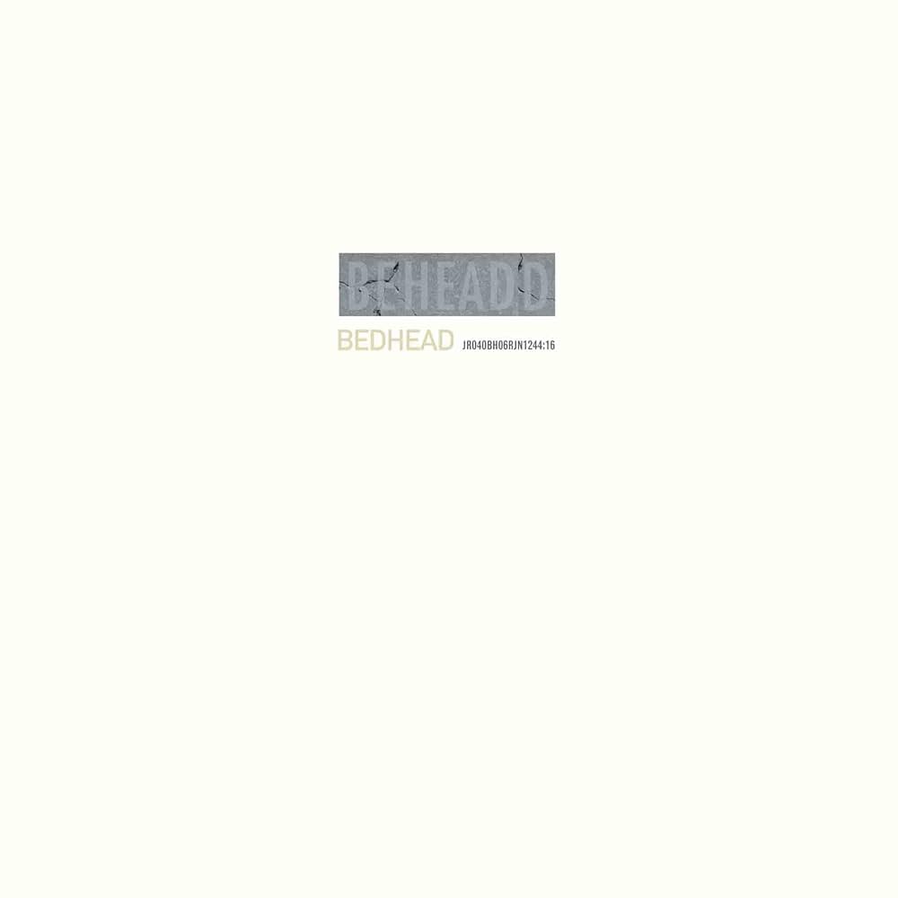 BEDHEAD - BEHEADED