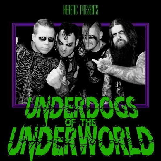 HERETIC - UNDERDOGS OF THE UNDERWORLD (LIMITED)