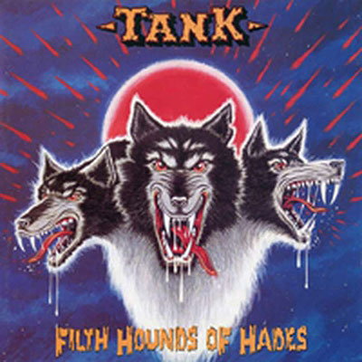 TANK - FILTH HOUNDS OF HADES (2LP)