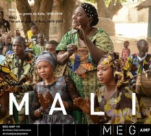 Various Artists - Mali. The Art Of Griots From Kela, 1978-2019