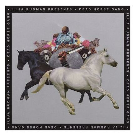 RUDMAN,ILIJA - ILIJA RUDMAN PRESENTS: DEAD HORSE GANG