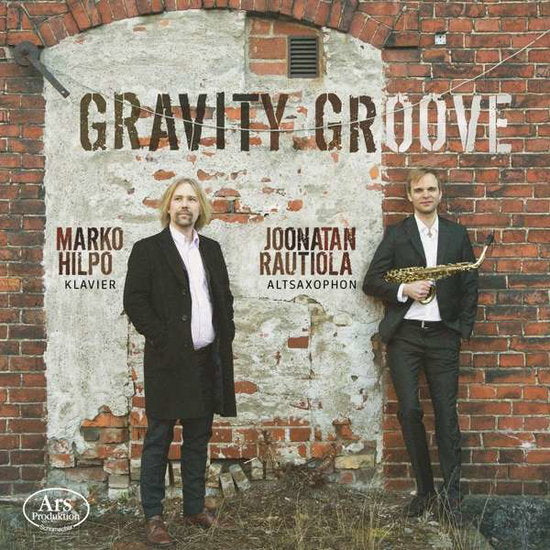 RAUTIOLA,JOONATAN; MARKO HILPO - GRAVITY GROOVE