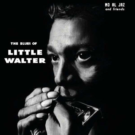 MO AL JAZ & FRIENDS - BLUES OF LITTLE WALTE
