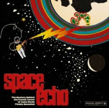 Various Artists - Space Echo: The Mystery Behind The Cosmic Sound Of Cabo Verde Finally Revealed (2lp)