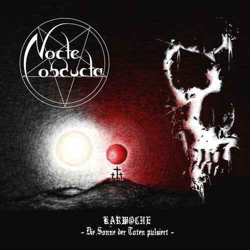 NOCTE OBDUCTA - KARWOCHE: DIE SONNE DER TOTEN PULSIERT