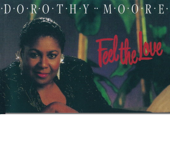 MOORE,DOROTHY - FEEL THE LOVE