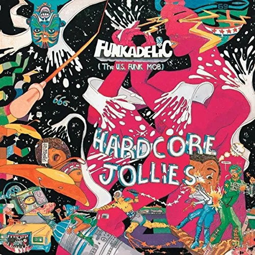 FUNKADELIC - HARDCORE JOLLIES