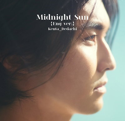 DEDACHI,KENTA - MIDNIGHT SUN (ENG VER.) (LTD)