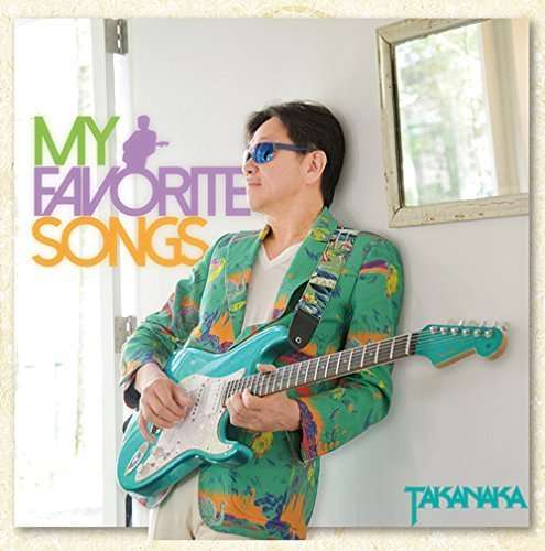 TAKANAKA,MASAYOSHI - MY FAVORITE SONGS