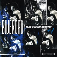 Suzuki,isao Quartet - Blue Road (recorded At 5 Days In Jazz In Tokyo, 1975)