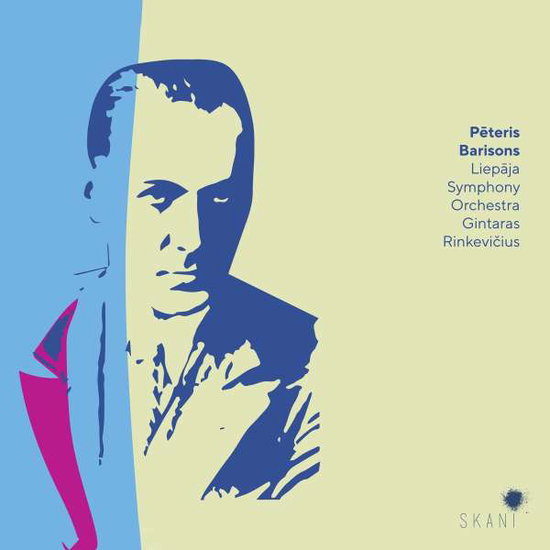 LIEPAJA SYMPHONY ORCHESTRA; GINTARAS RINKEVICIUS - PETERIS BARISONS: THREE PRELUDES, SYMPHONY NO. 2