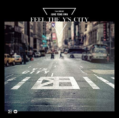 HWA,JUNG YONG (FROM CNBLUE) - FEEL THE Y'S CITY