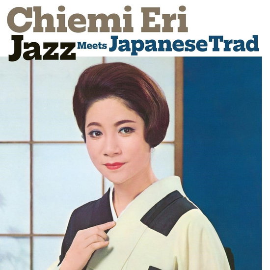ERI,CHIEMI - JAZZ MEETS JAPANESE TRAD