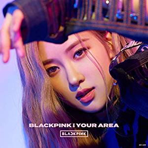 BLACKPINK - IN YOUR AREA (LTD/ROSE VERSION/STICKER)