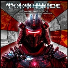 Tokyo Blade - Beware The Blade - Classic, Rare & Unreleased 1983 - 2025 (4cd)