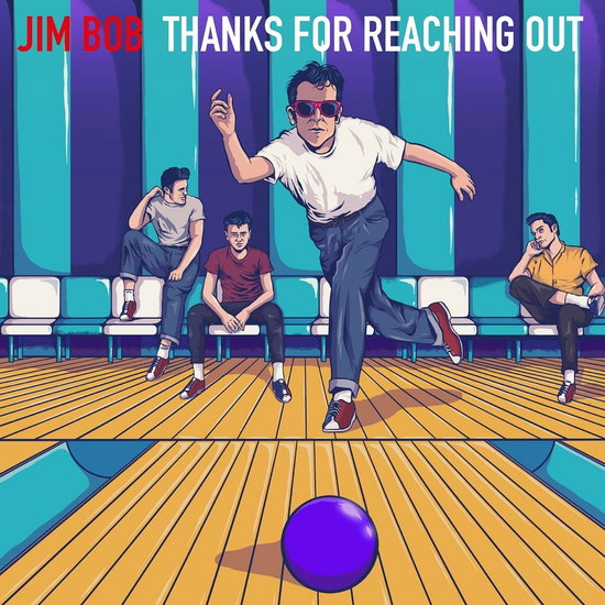 JIM BOB - THANKS FOR REACHING OUT