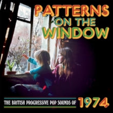 Various Artists - Patterns On The Window - The British Progressive Pop Sounds Of 1974 (3cd Clamshell Box)