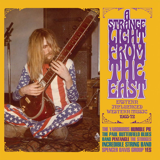 VARIOUS ARTISTS - STRANGE LIGHT FROM THE EAST - EASTERN INFLUENCED WESTERN MUSIC 1965-72 (3CD)