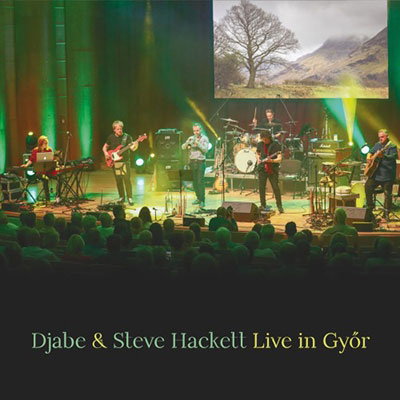 DJABE & STEVE HACKETT - LIVE IN GYOR (2CD/BLU-RAY)