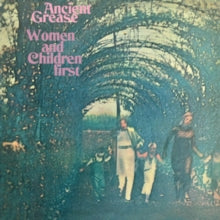 Ancient Grease - Women & Children First (remastered/Expanded)