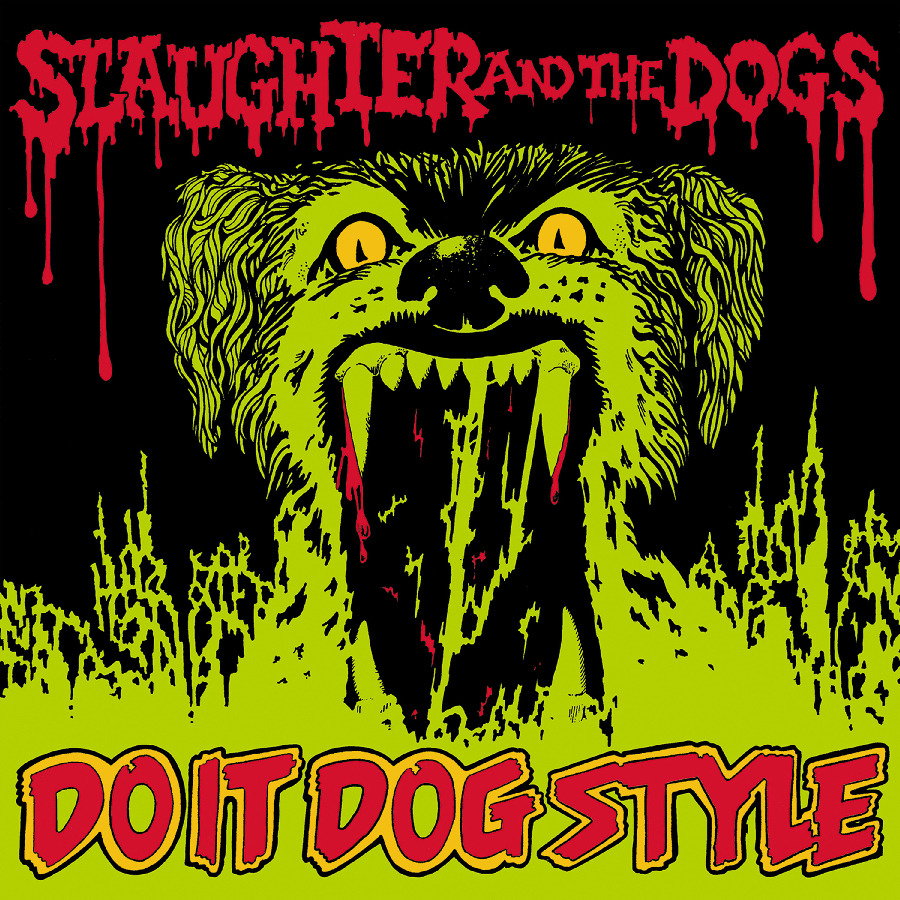 SLAUGHTER & THE DOGS - DO IT DOG STYLE