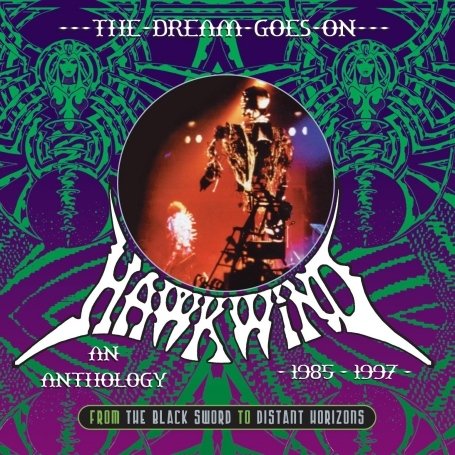 HAWKWIND - DREAM GOES ON: FROM BLACK SWORD TO DISTANT HORIZON