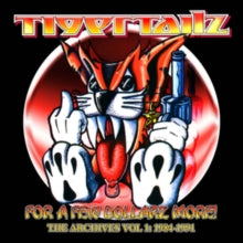 Tigertailz - For A Few Dollarz More - The Archive Volume 1 (3cd)