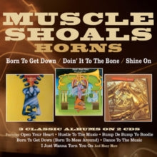 Muscle Shoals Horns - Born To Get Down/Doin' It To The Bone/Shine On