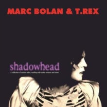 Bolan,marc & T. Rex - Shadowhead (180g)