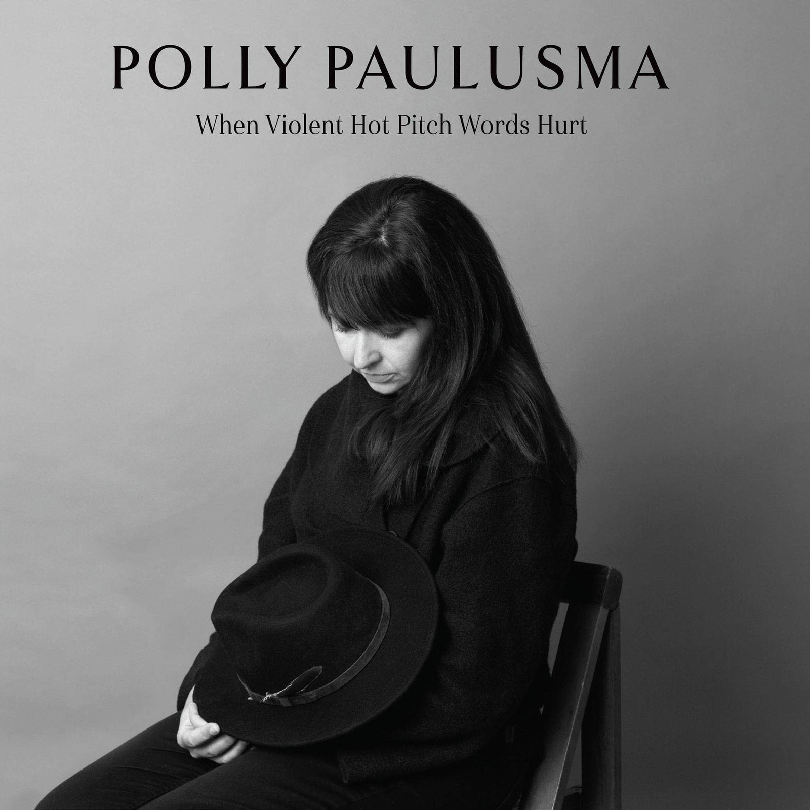PAULUSMA,POLLY - WHEN VIOLENT HOT PITCH WORDS HURT