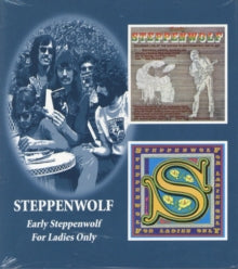 Steppenwolf - Early Steppenwolf: For Ladies Only (remastered)