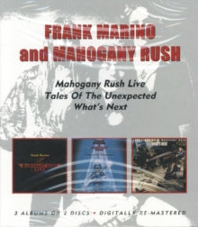 Marino,frank & Mahogany Rush - Live / Tales Of The Unexpected / What's Next (remastered)