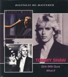 Shaw,tommy - Girls With Guns / What If (remastered)