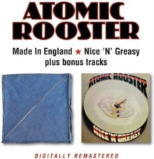 Atomic Rooster - Made In England / Nice N Greasy