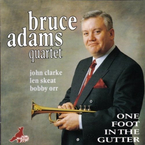 ADAMS,BRUCE - ONE FOOT IN THE GUTTER