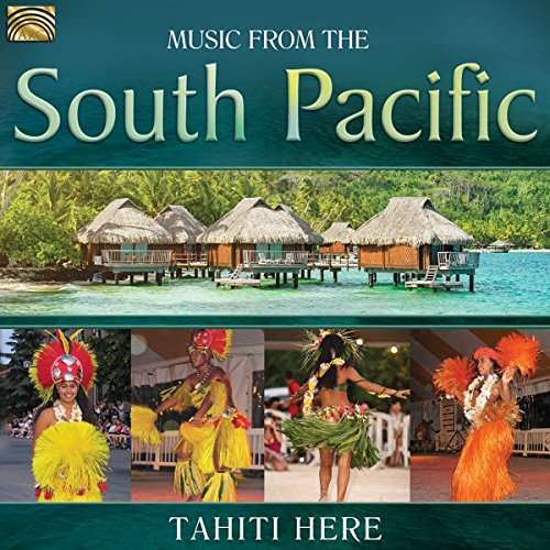 TAHITI HERE - MUSIC FROM THE SOUTH PACIFIC