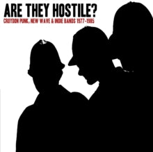 Various Artists - Are They Hostile? Croydon Punk, New Wave & Indie Bands 1977-1985