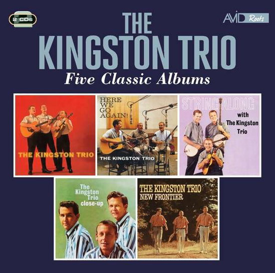 KINGSTON TRIO - KINGSTON TRIO / HERE WE GO AGAIN / STRING ALONG / CLOSE UP / NEW FRONTIER (2CD)