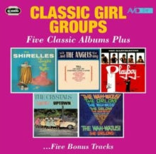 Classic Girl Groups - Tonight's The Night / And The Angels Sing / Playboy / Twist Uptown / The Wah-watusi