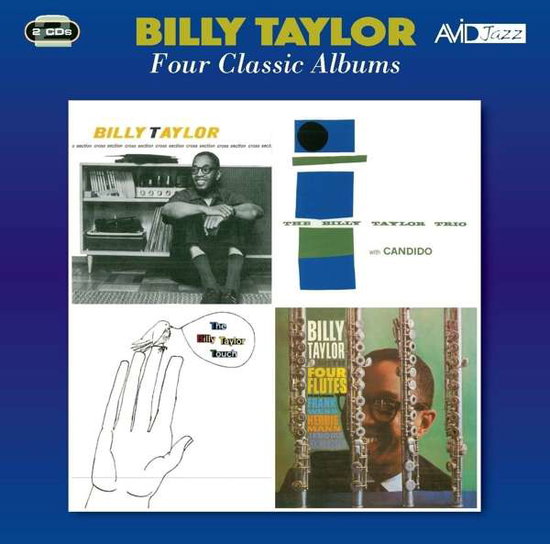 TAYLOR,BILLY - 4 CLASSIC ALBUMS: CROSS SECTION / BILLY TAYLOR TRIO W/CANDIDO / BILLY TAYLOR TOUCH / WITH 4 FLUTES