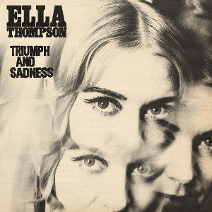 THOMPSON,ELLA - TRIUMPH & SADNESS