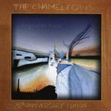 Chameleons - Script Of The Bridge (25th Anniversary/2cd)