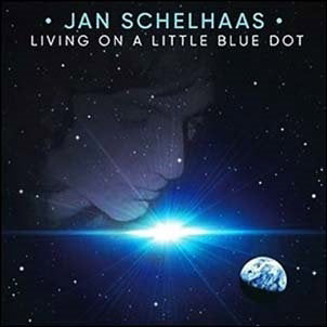 SCHELHAAS,JAN - LIVING ON A LITTLE BLUE DOT