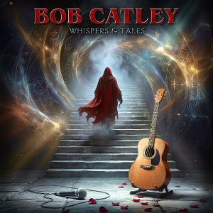 CATLEY,BOB - TALES & WHISPERS