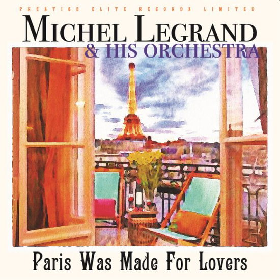 LEGRAND,MICHAEL - PARIS WAS MADE FOR LOVERS