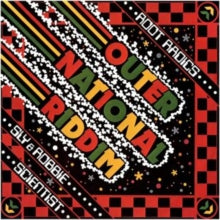 Roots Radics Meet Mighty Revolutionaries - Outernational Riddim