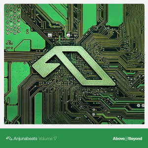 ABOVE & BEYOND - ANJUNABEATS VOLUME 17 (2CD)