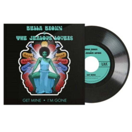 BELLA & THE JEALOU BROWN - GET MINE / I'M GONE