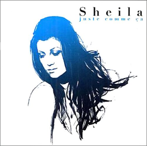 SHEILA - JUSTE COMME CA: BEST OF