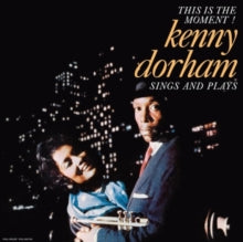 Dorham,kenny - This Is The Moment: Sings & Plays